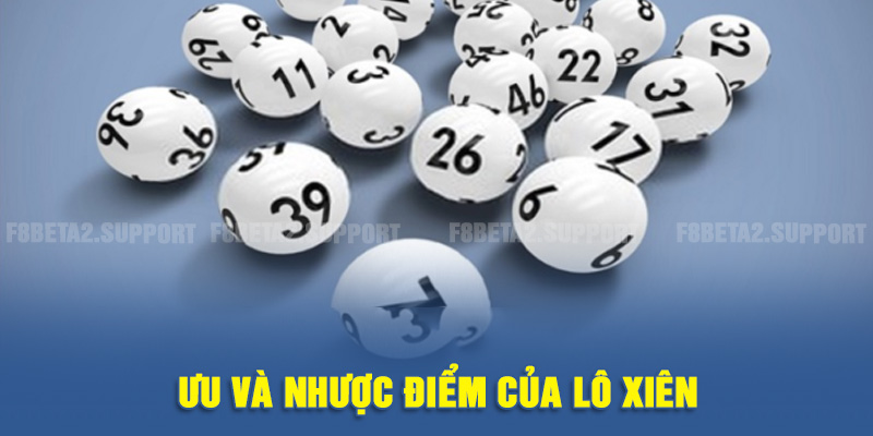 Ưu và nhược điểm của lô xiên